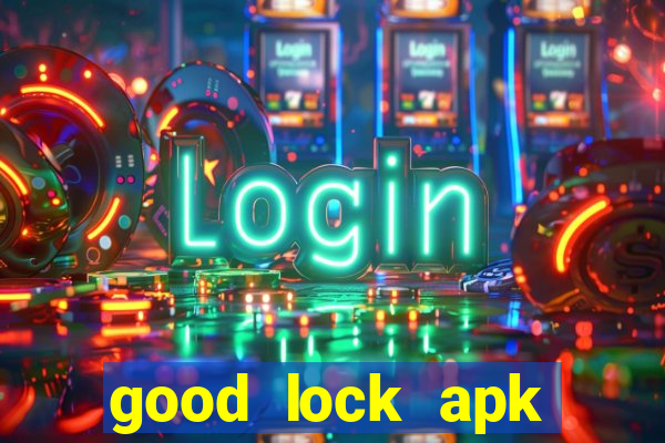 good lock apk android 13