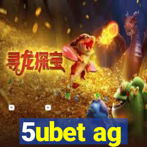 5ubet ag