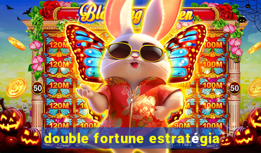 double fortune estratégia