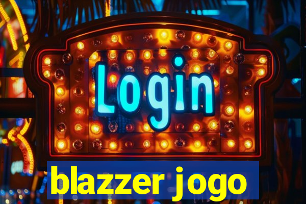 blazzer jogo