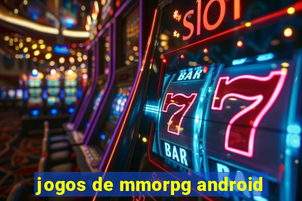 jogos de mmorpg android