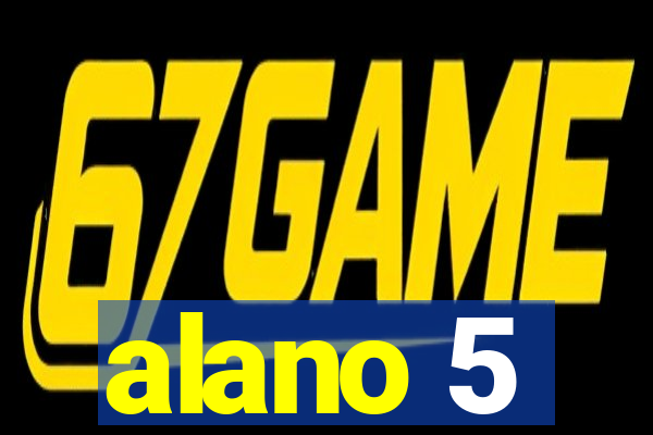 alano 5