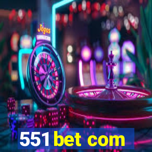 551 bet com