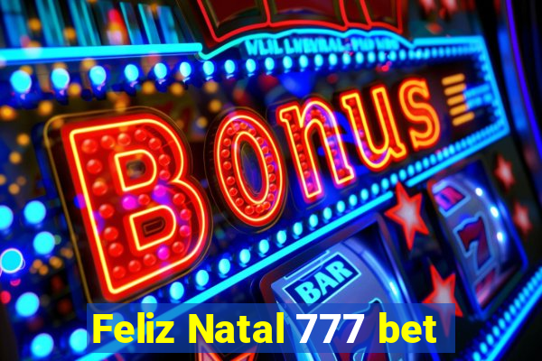 Feliz Natal 777 bet