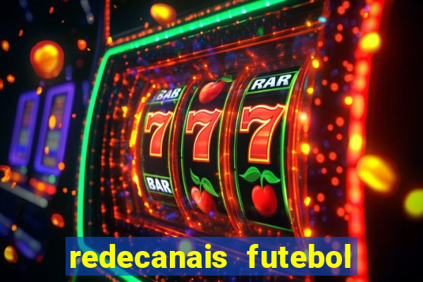 redecanais futebol ao vivo