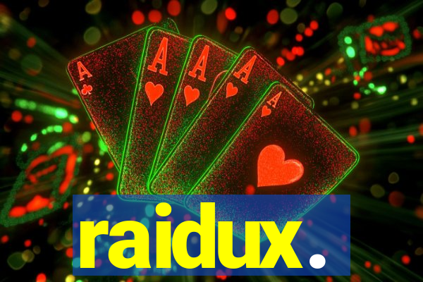 raidux.