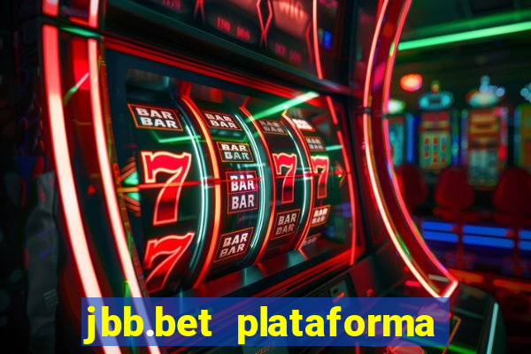 jbb.bet plataforma de jogos