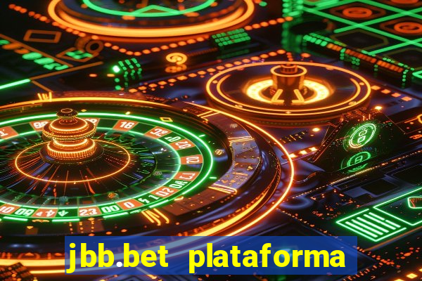 jbb.bet plataforma de jogos