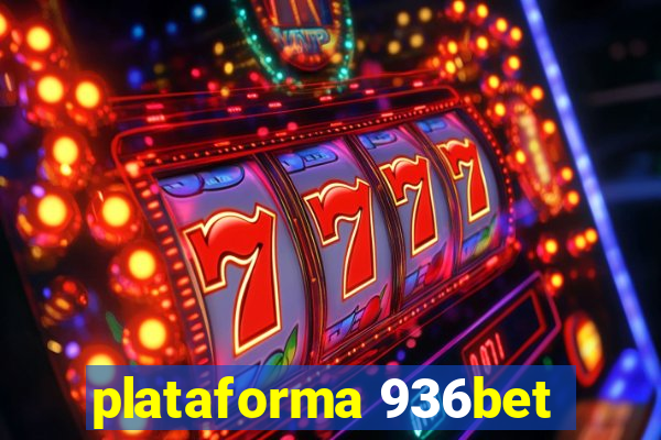 plataforma 936bet