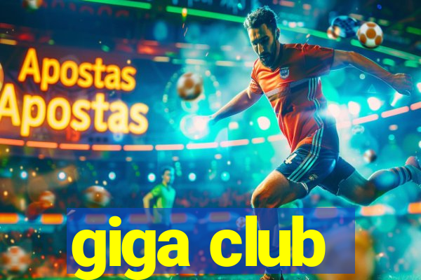 giga club