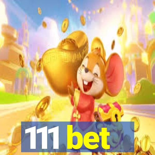 111 bet