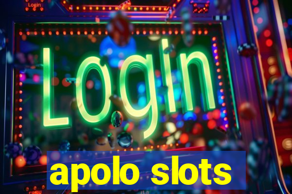 apolo slots