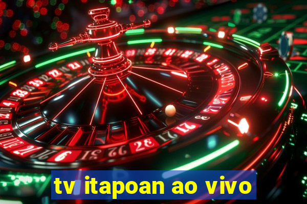 tv itapoan ao vivo