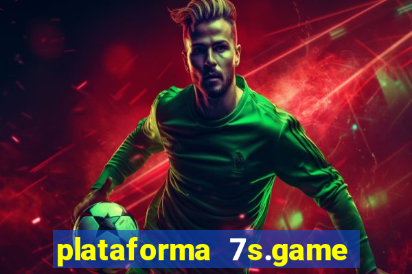 plataforma 7s.game paga mesmo