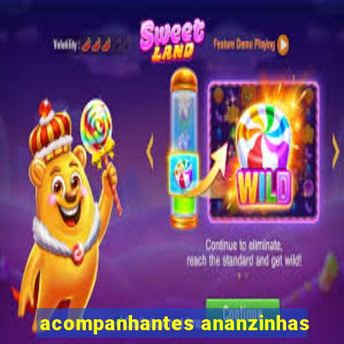 acompanhantes ananzinhas