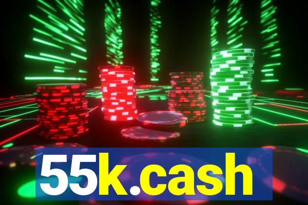 55k.cash