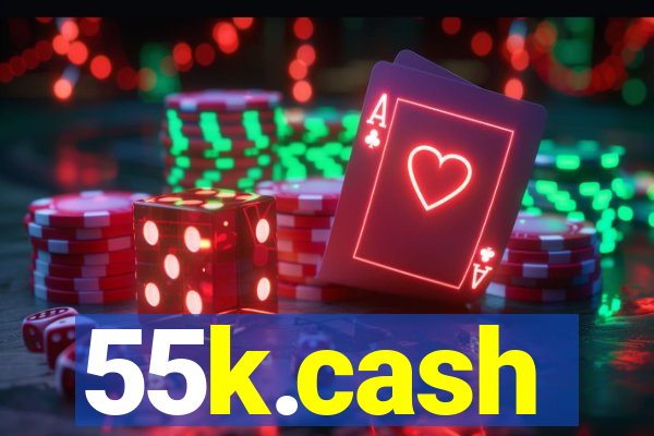 55k.cash