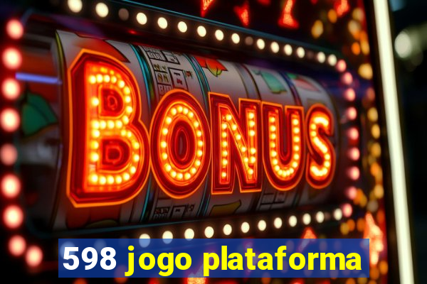 598 jogo plataforma