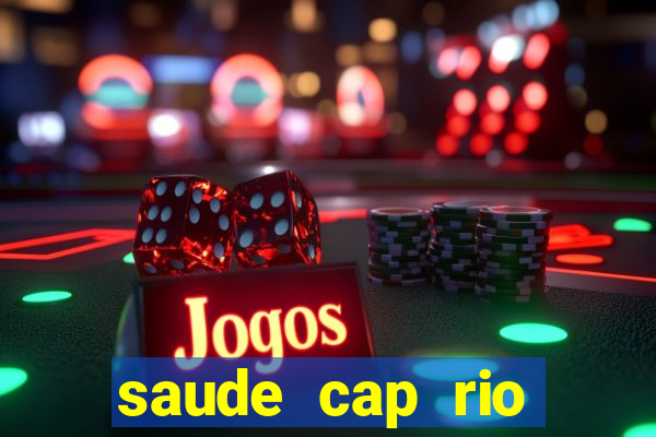 saude cap rio preto resultado