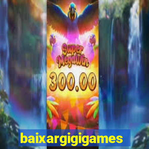 baixargigigames