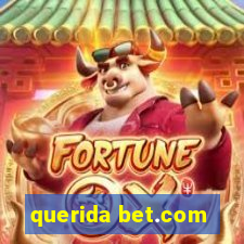 querida bet.com