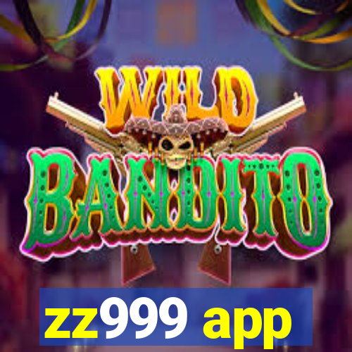 zz999 app