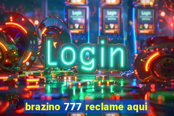 brazino 777 reclame aqui