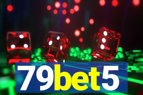 79bet5