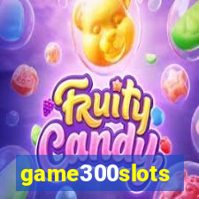 game300slots