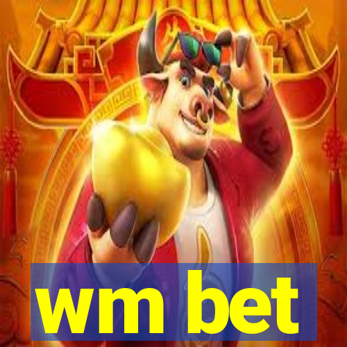 wm bet