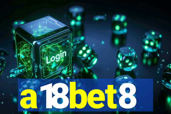 a18bet8