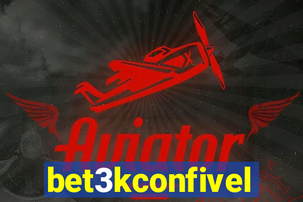 bet3kconfivel