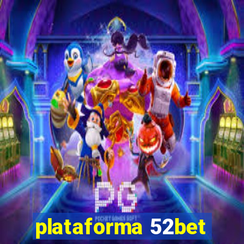 plataforma 52bet