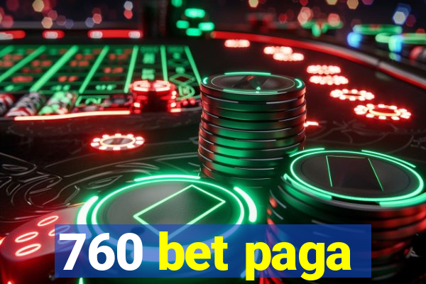 760 bet paga