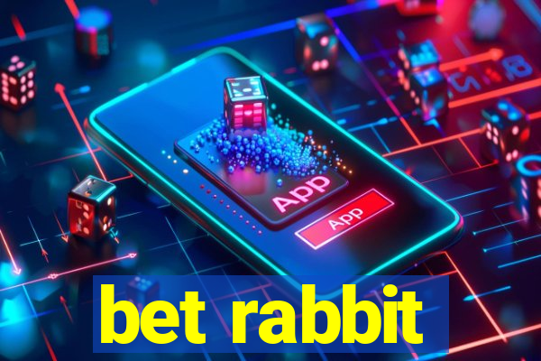 bet rabbit