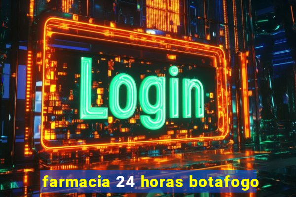 farmacia 24 horas botafogo