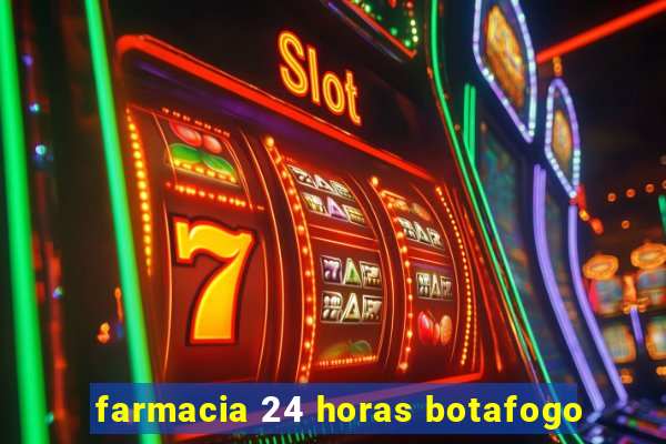 farmacia 24 horas botafogo