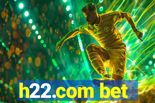 h22.com bet