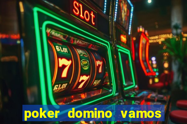 poker domino vamos penghasil uang