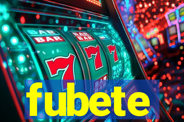 fubete