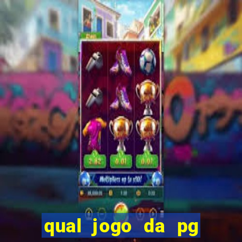 qual jogo da pg ta pagando agora