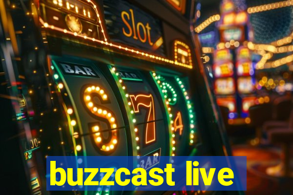 buzzcast live