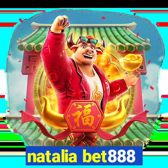 natalia bet888