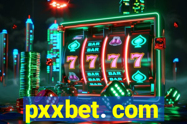 pxxbet. com