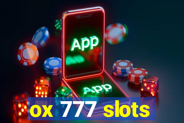 ox 777 slots