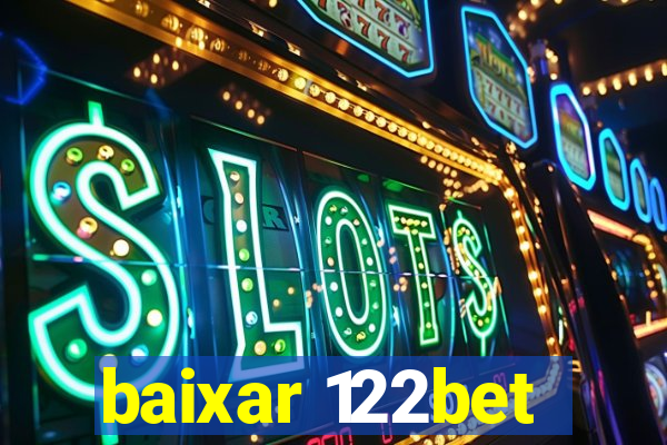 baixar 122bet