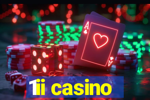 1ii casino