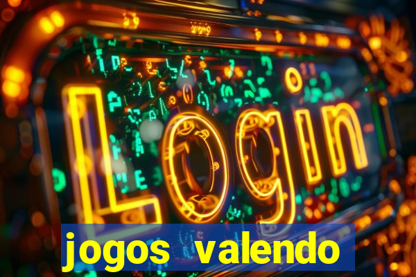 jogos valendo dinheiro online