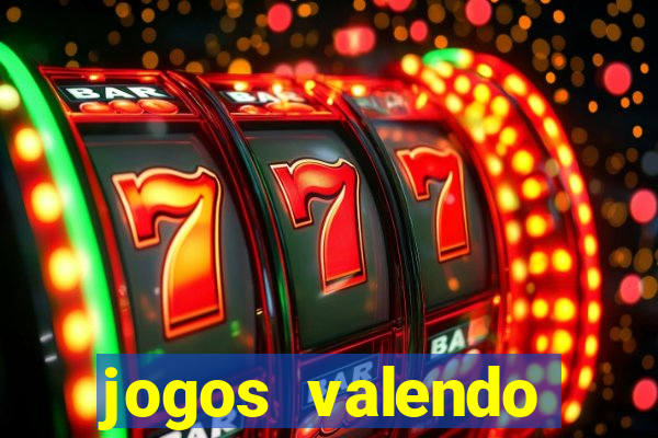 jogos valendo dinheiro online