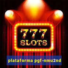 plataforma pgf-nmu2nd